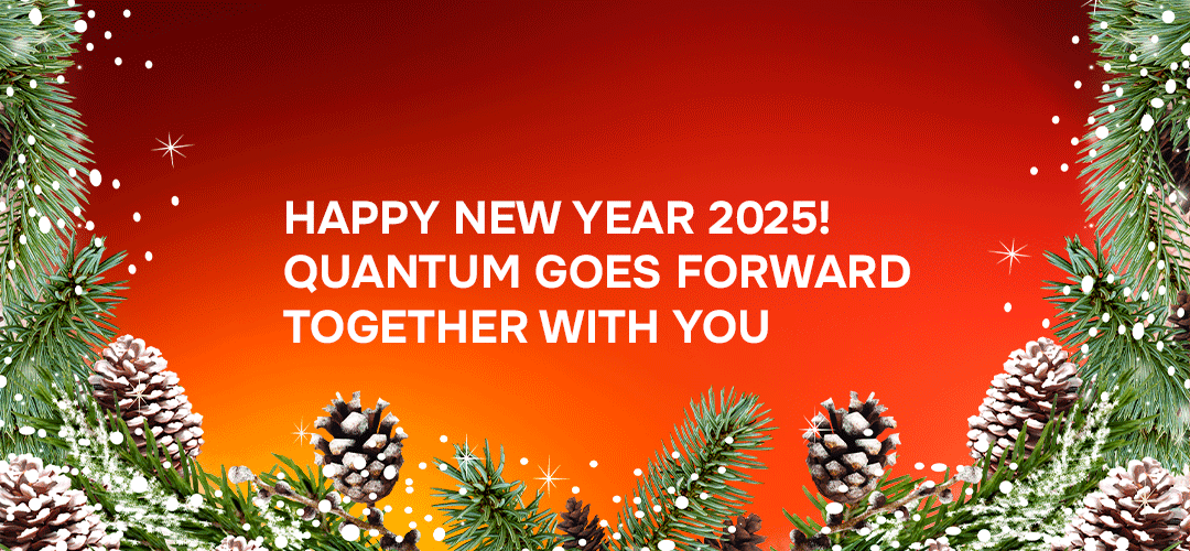 Happy New Year 2025! Quantum goes forward together with you